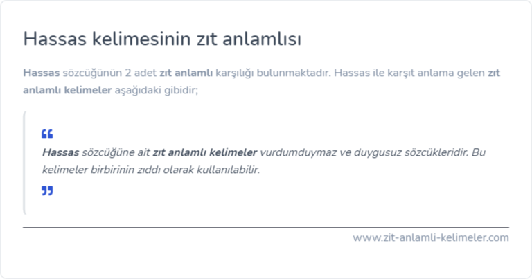 Hassas zıt anlamlısı ne?