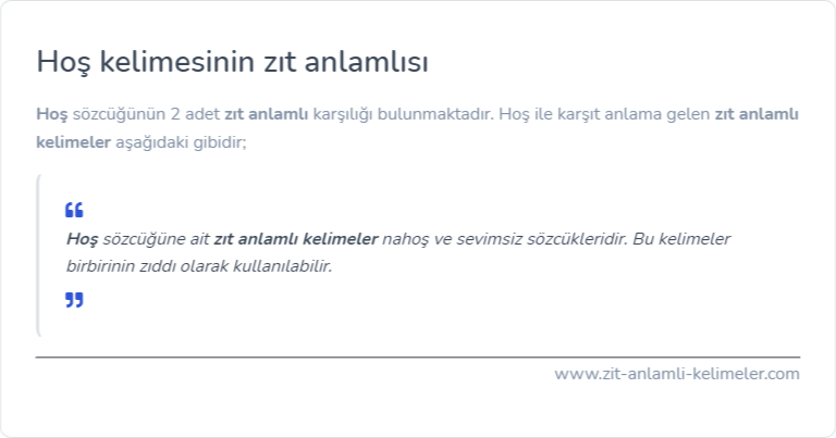 Hoş kelimesinin zıt anlamlısı