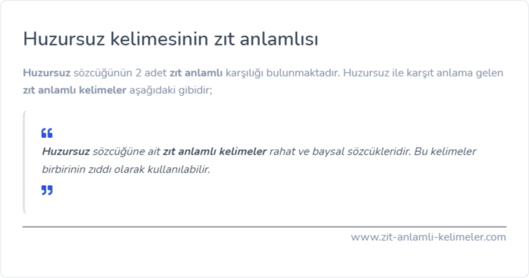 Huzursuz kelimesinin zıt anlamlısı ne?
