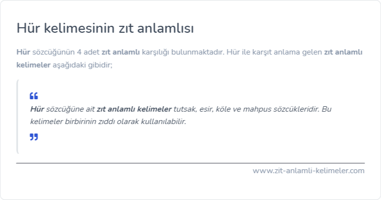 Hür zıt anlamlısı ne?