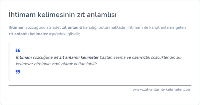 İhtimam kelimesinin zıt anlamlısı nedir?