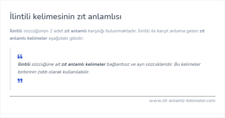 İlintili kelimesinin zıt anlamlısı