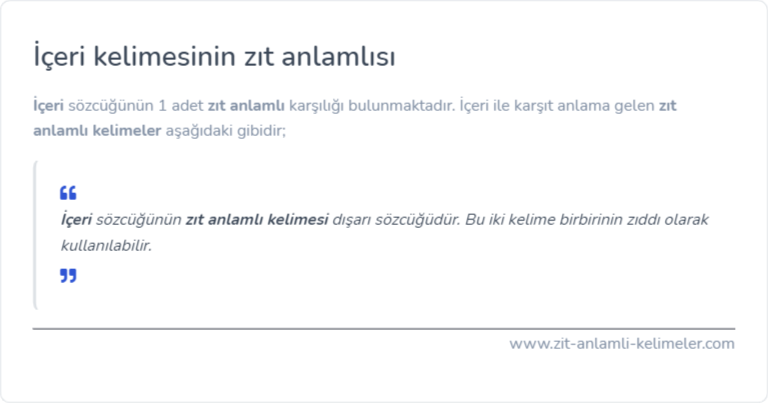 İçeri zıt anlamlısı ne?