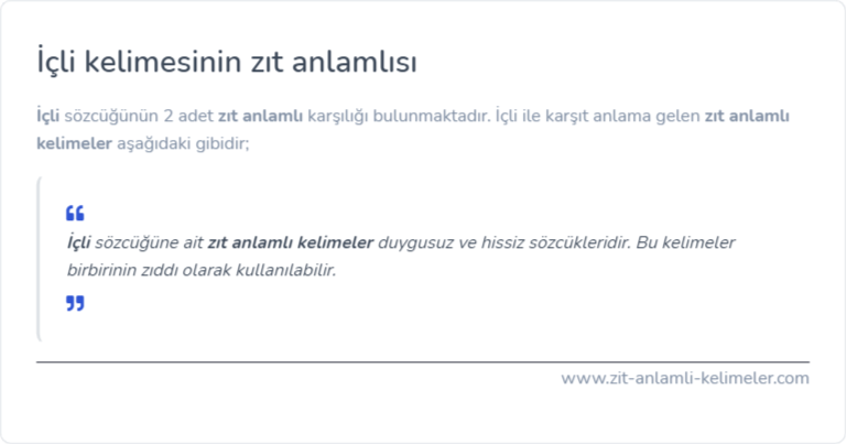 İçli kelimesinin zıt anlamlısı ne?