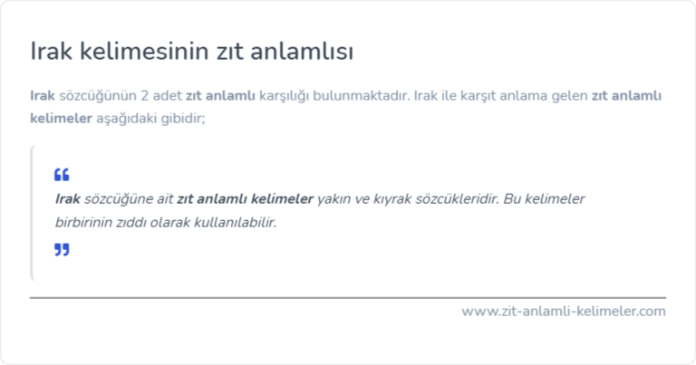 Irak kelimesinin zıt anlamlısı nedir?