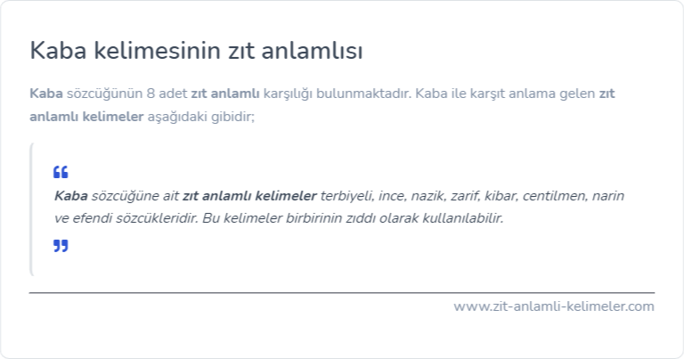 Kaba kelimesinin zıt anlamlısı