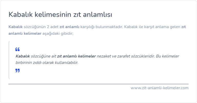 Kabalık zıt anlamlısı