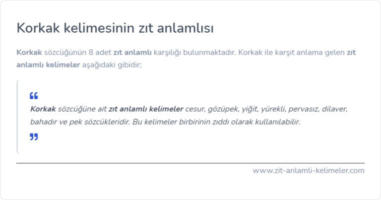 Korkak zıt anlamlısı ne?