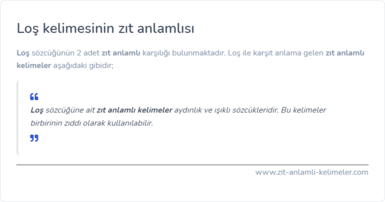 Loş zıt anlamlısı