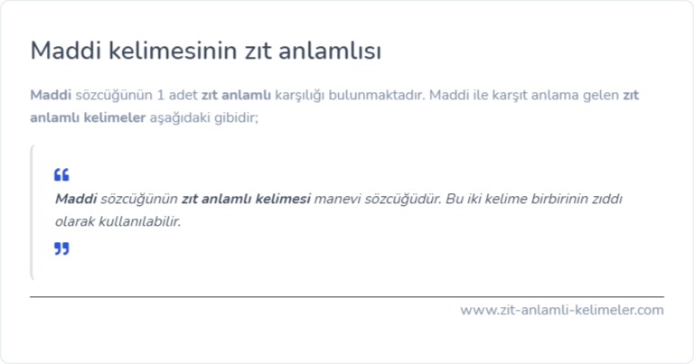 Maddi kelimesinin zıt anlamlısı ne?