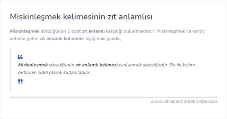 Miskinleşmek kelimesinin zıt anlamlısı ne?