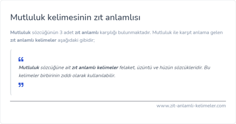 Mutluluk kelimesinin zıt anlamlısı ne?