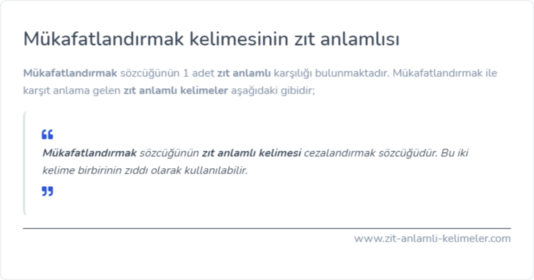Mükafatlandırmak zıt anlamlısı ne?