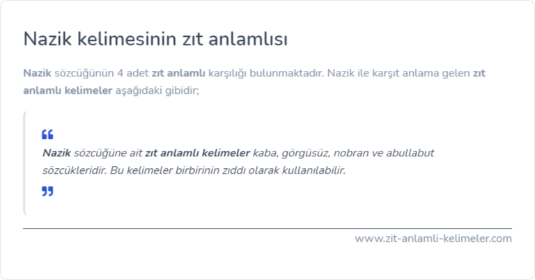 Nazik zıt anlamlısı ne?