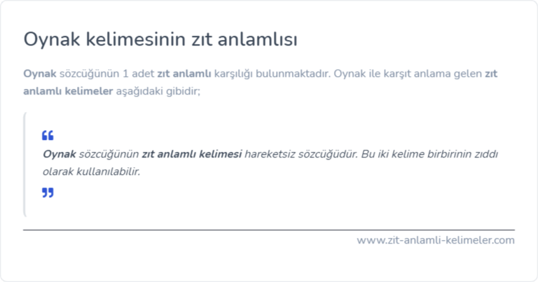 Oynak zıt anlamlısı