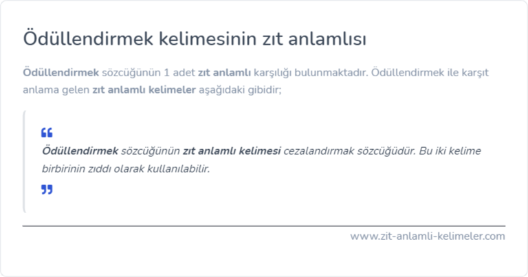 Ödüllendirmek kelimesinin zıt anlamlısı nedir?