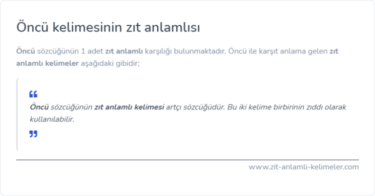 Öncü zıt anlamlısı nedir?