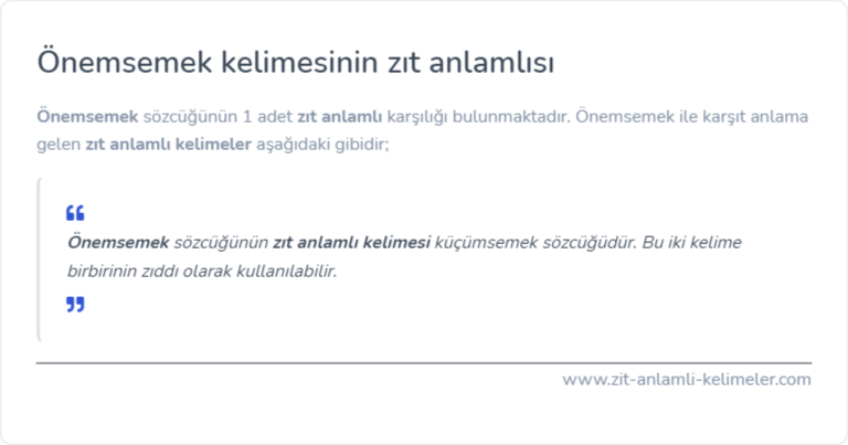 Önemsemek zıt anlamlısı