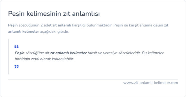 Peşin kelimesinin zıt anlamlısı ne?