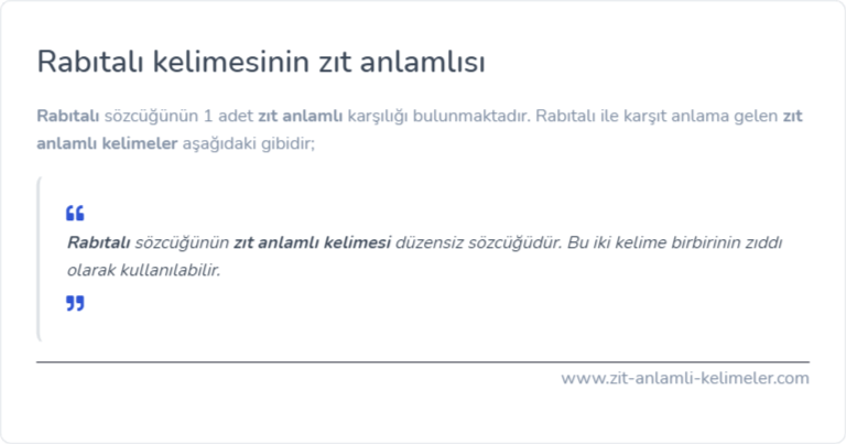 Rabıtalı kelimesinin zıt anlamlısı ne?