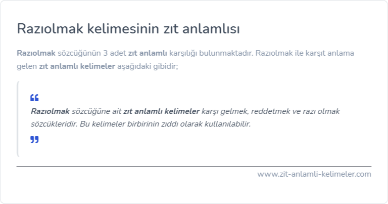 Razıolmak zıt anlamlısı nedir?