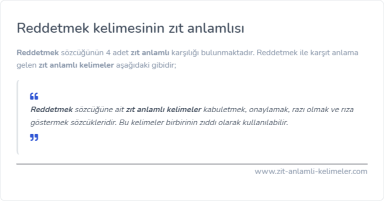 Reddetmek zıt anlamlısı ne?