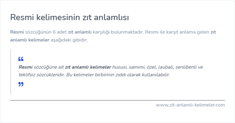 Resmi zıt anlamlısı ne?