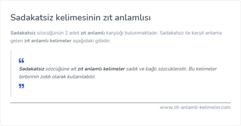 Sadakatsiz zıt anlamlısı ne?
