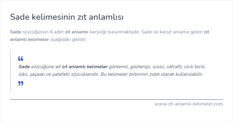 Sade zıt anlamlısı nedir?
