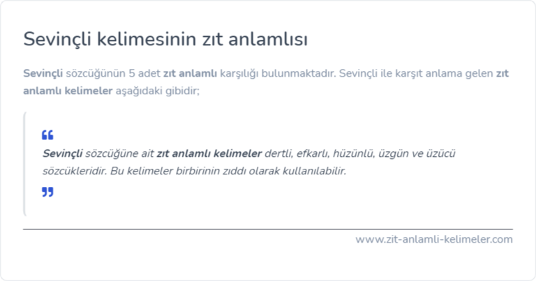 Sevinçli kelimesinin zıt anlamlısı nedir?