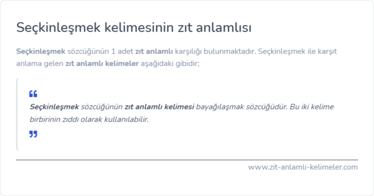 Seçkinleşmek kelimesinin zıt anlamlısı ne?