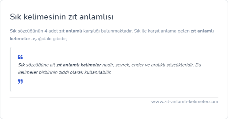 Sık zıt anlamlısı ne?