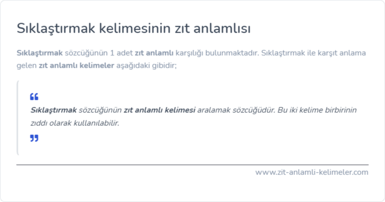 Sıklaştırmak zıt anlamlısı ne?