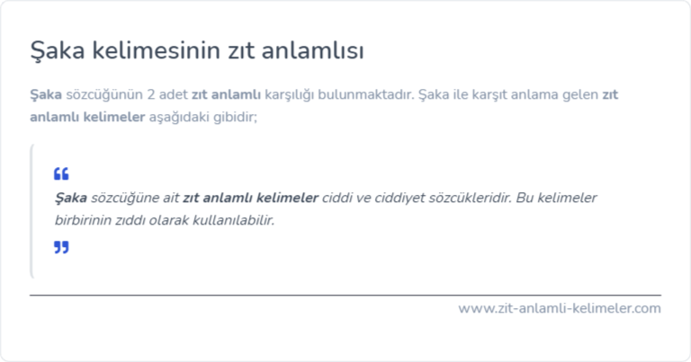 Şaka zıt anlamlısı nedir?