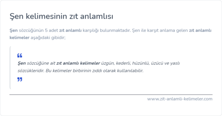 Şen kelimesinin zıt anlamlısı