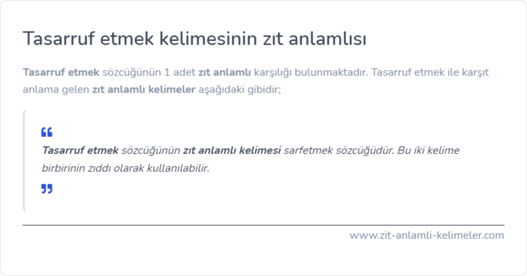 Tasarruf etmek kelimesinin zıt anlamlısı ne?