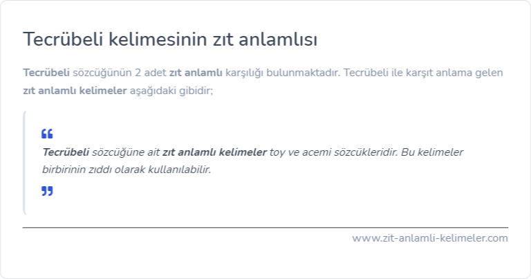 Tecrübeli kelimesinin zıt anlamlısı nedir?
