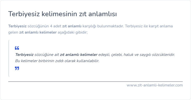 Terbiyesiz kelimesinin zıt anlamlısı nedir?