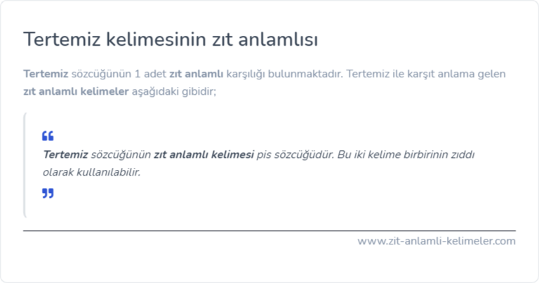Tertemiz zıt anlamlısı