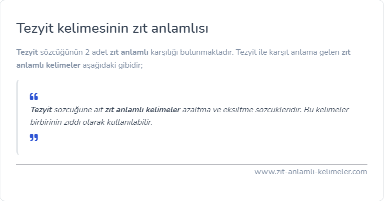 Tezyit zıt anlamlısı ne?