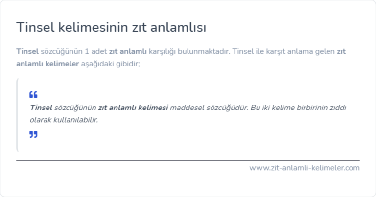 Tinsel kelimesinin zıt anlamlısı ne?