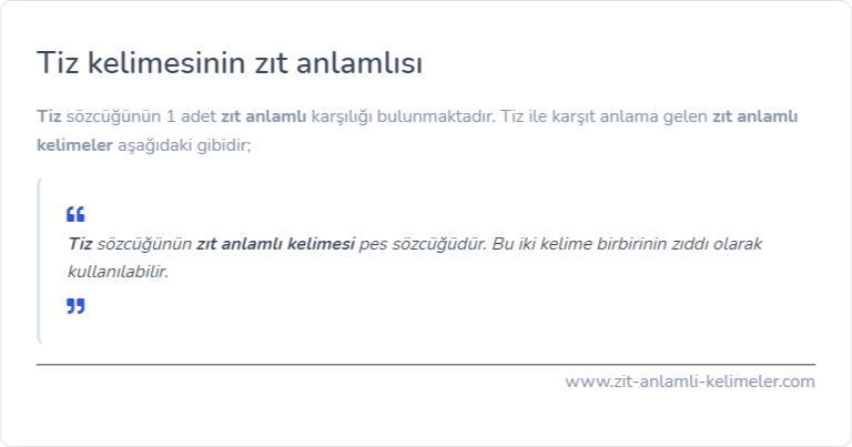Tiz zıt anlamlısı