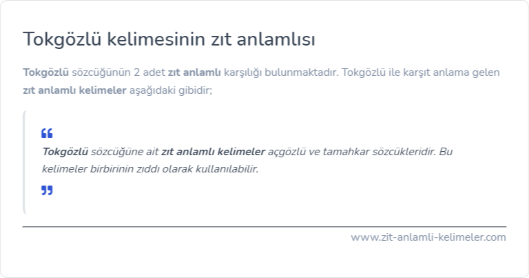 Tokgözlü zıt anlamlısı ne?