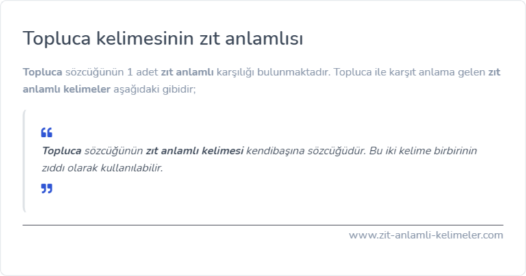Topluca zıt anlamlısı