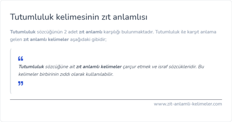 Tutumluluk kelimesinin zıt anlamlısı ne?