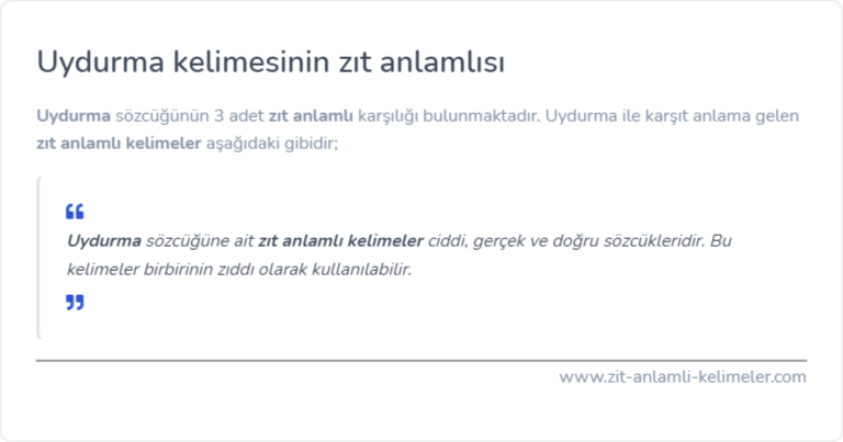 Uydurma zıt anlamlısı ne?