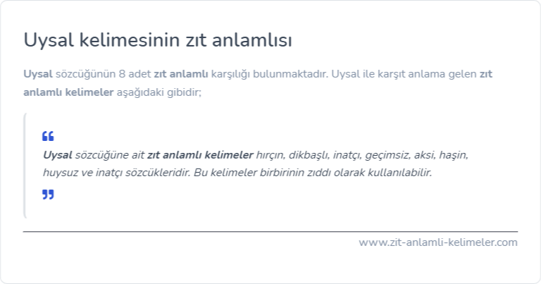 Uysal kelimesinin zıt anlamlısı ne?
