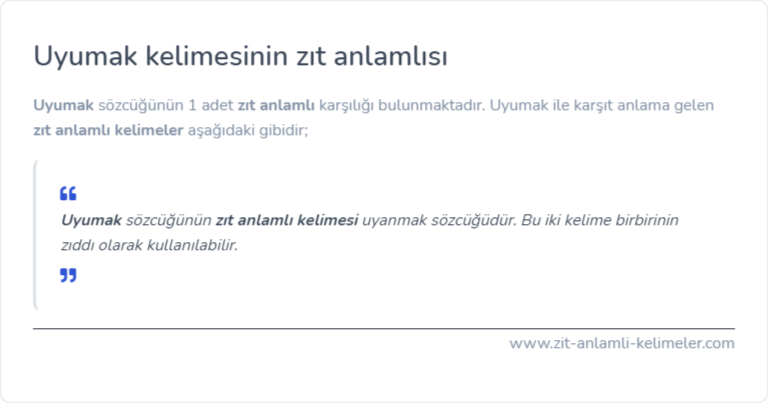 Uyumak kelimesinin zıt anlamlısı nedir?