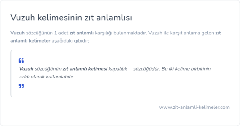 Vuzuh zıt anlamlısı ne?