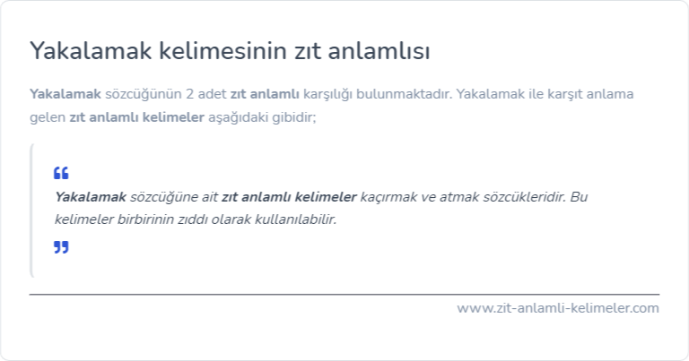Yakalamak zıt anlamlısı ne?